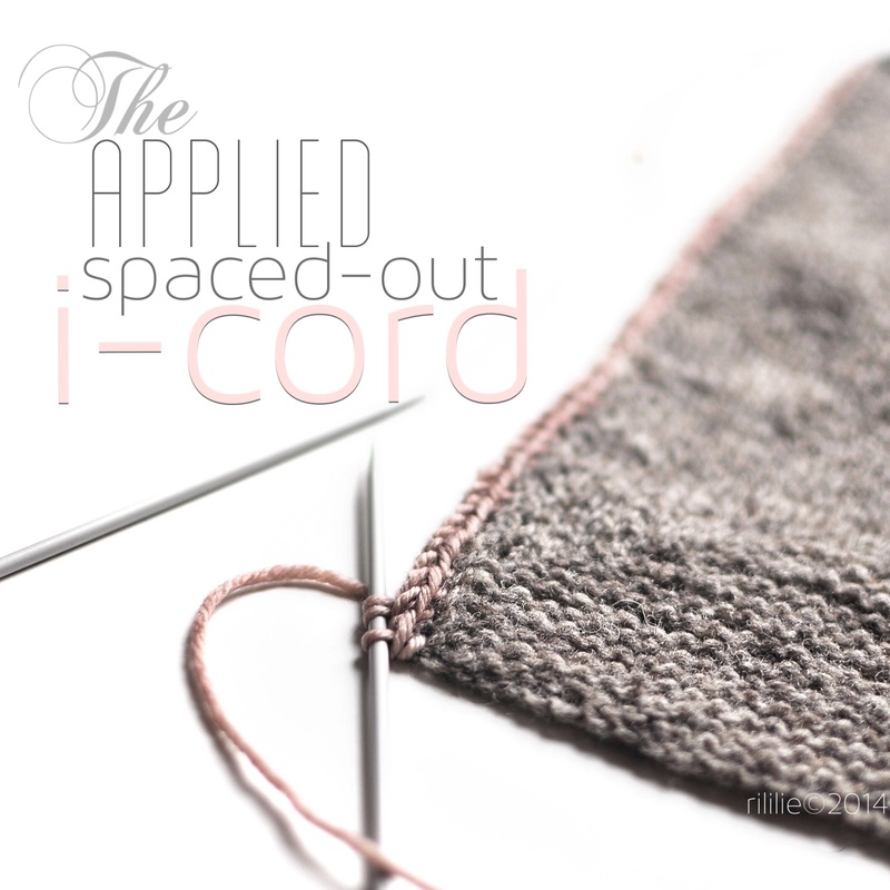 Tutorial: The applied spaced out i-cord, by La Maison Rililie