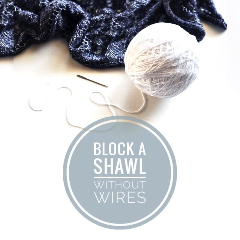 how to block a shawl - a tutorial by Rililie